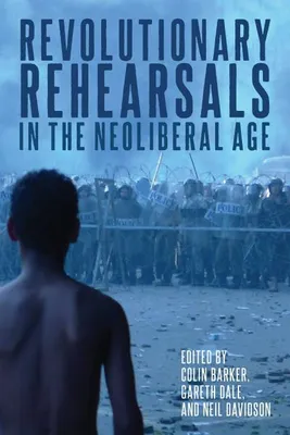 Obrázok produktu pre Revolutionary Rehearsals in the Neoliberal Age