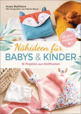 Obrázok produktu pre Nähideen für Babys und Kinder. 16 Projekte aus Stoffresten. Nachhaltig, umweltfreundlich, plastikfrei.