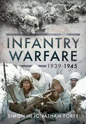 Image de A Photographic History of Infantry Warfare, 1939-1945