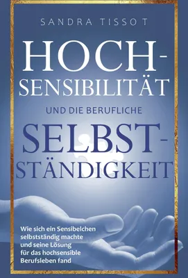 Immagine prodotto di Hochsensibilität und die berufliche Selbstständigkeit