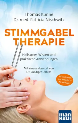 Produktbild von Stimmgabeltherapie. Heilsames Wissen und praktische Anwendungen