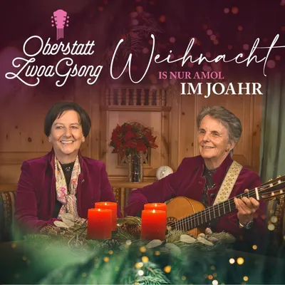 Produktbild von Oberstatt ZwoaGsong - Weihnacht is nur amol im Joahr