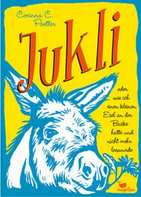 Zdjęcie produktu dla Jukli oder wie ich einen kleinen Esel an der Backe hatte und nicht mehr loswurde