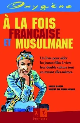 Image de A la Fois Franaise Et Musulmane