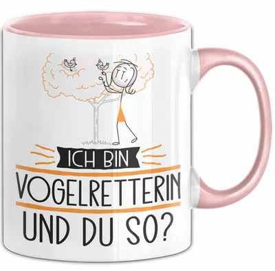 Produktbild von Vogelretterin Tasse Geschenk Ich Bin Vogelretterin Und Du So Geschenkidee Lustiger Spruch Becher (Rosa)