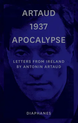Image de Artaud, A: Artaud 1937 Apocalypse