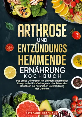 Produktbild von Arthrose und Entzündungshemmende Ernährung Kochbuch