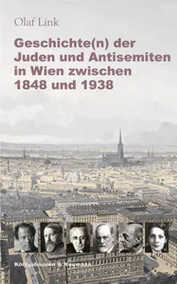 Obrázok produktu pre Geschichte(n) der Juden und Antisemiten in Wien zwischen 1848 und 1938