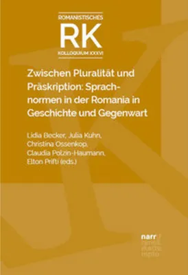 Produktbild von Zwischen Pluralität und Präskription: Sprachnormen in der Romania in Geschichte und Gegenwart