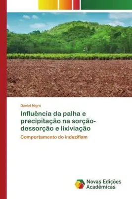 Produktbild von Influência da palha e precipitação na sorção-dessorção e lixiviação