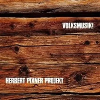 Obrázek produktu pro Herbert Pixner: Volksmusik! - Three Saints - (CD / Název: Q-Z)