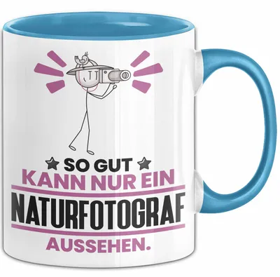 Produktbild von Naturfotograf Geschenk Tasse So Gut Kann Nur Ein Naturfotograf Aussehen Geschenkidee Kaffee-Becher (Blau)