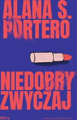 Produktbild von Powieść obyczajowa Niedobry zwyczaj Alany S. Portero