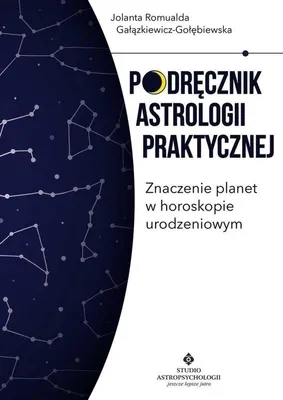 Obrázok produktu pre Praktyczny podręcznik astrologii Jolanta Romualda Gałązkiewicz-Gołębiewska