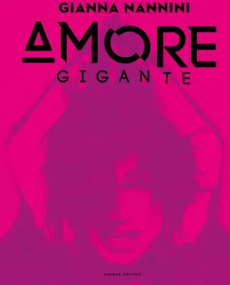 Produktbild von Nannini,Gianna-Amore gigante-Deluxe Edition