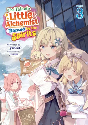 Produktbild von Die Geschichte eines kleinen Alchemisten, der von den Geistern gesegnet ist (Light Novel), Band 3