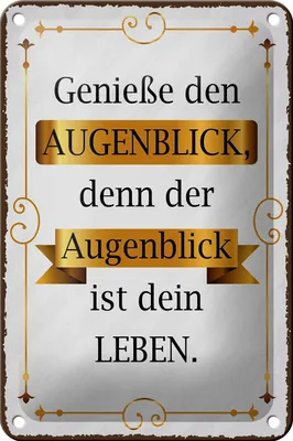 Produktbild von Blechschild Spruch 12x18cm genieße den Augenblick denn