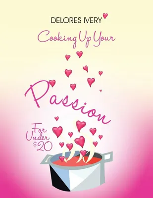 Produktbild von Cooking Up Your Passion For Under $20