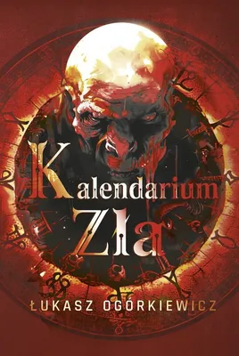 Produktbild von Kalendarium zła - Łukasz Ogórkiewicz (Buch auf Polnisch)