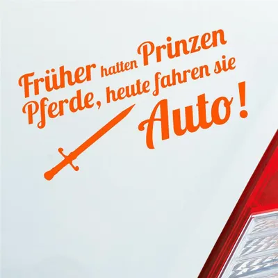 Produktbild von Auto Aufkleber Früher hatten Prinzen Pferde, heute fahren Sie Auto Fans Prinz 19x10 cm Orange Sticker Heckscheibenaufkleber