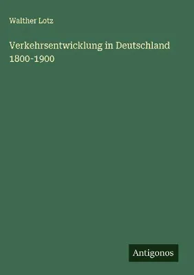 Produktbild von Verkehrsentwicklung in Deutschland 1800-1900