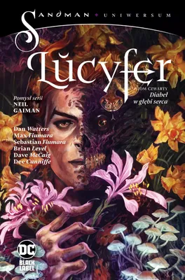Zdjęcie produktu dla Sandman Uniwersum. Lucyfer. Diabel w glebi serca. Tom 4
