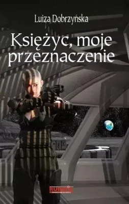 Productafbeelding van Księżyc, moje przeznaczenie - Luiza Dobrzyńska