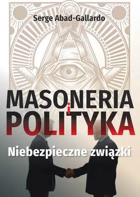 Immagine prodotto di Masoneria i polityka - O wpływie masonerii na politykę