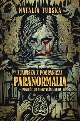Obrázek produktu pro Zjawiska z pogranicza. Paranormalia - powrót do niewyjaśnionego