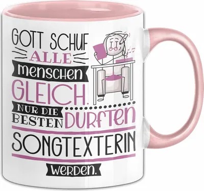 Produktbild von Songtexterin Geschenk Becher Tasse Gott Schuf Alle Menschen Gleich Nur Die Besten Durfeten Songtexterin Werden Geschenkidee Lustig (Rosa)