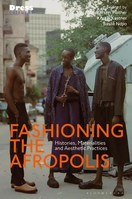 Zdjęcie produktu dla ISBN Fashioning the Afropolis, Angielski, Twarda okładka, 240 stron(y)