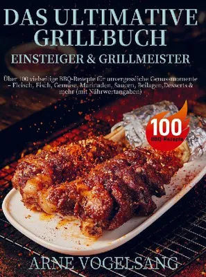 Produktbild von Das ultimative Grillbuch für Einsteiger & Grillmeister
