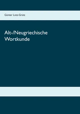Produktbild von Alt-/Neugriechische Wortkunde