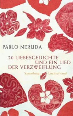 Image de 20 Liebesgedichte und ein Lied der Verzweiflung