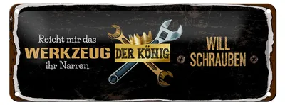 Produktbild von Blechschild Spruch 27x10cm reicht mir das Werkzeug ihr Narren