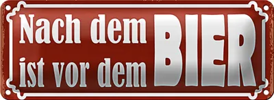 Produktbild von Blechschild Spruch 27x10cm nach dem ist vor dem BIER Dekoration