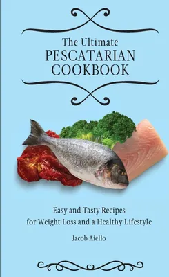 Produktbild von The Ultimate Pescatarian Cookbook