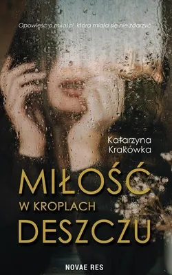 Immagine prodotto di ISBN Miłość w kroplach deszczu, Polski, Broszurowa okładka, 294 stron(y)