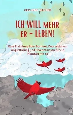 Produktbild von ICH WILL mehr er-LEBEN! Ein Erfahrungsbericht.