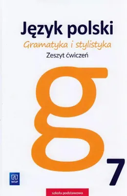 Immagine prodotto di Język polski. Gramatyka i stylistyka. Zeszyt ćwiczeń. Klasa 7, wydanie 2