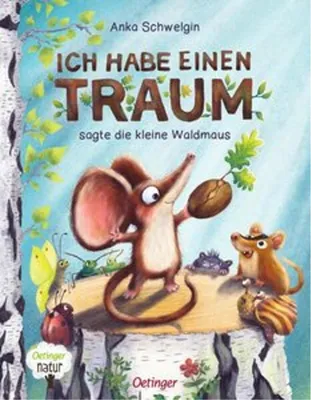 Produktbild von Ich habe einen Traum, sagte die kleine Waldmaus