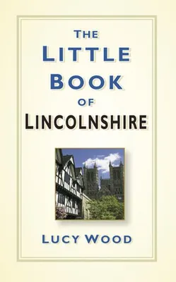 Zdjęcie produktu dla The Little Book of Lincolnshire
