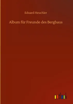 Produktbild von Album für Freunde des Bergbaus