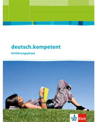 Produktbild von deutsch.kompetent 10. Klasse. Allgemeine Ausgabe. Schülerbuch Einführungsphase