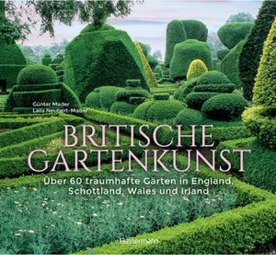 Image de Britische Gartenkunst - Über 60 traumhafte Gärten in England, Schottland, Wales und Irland