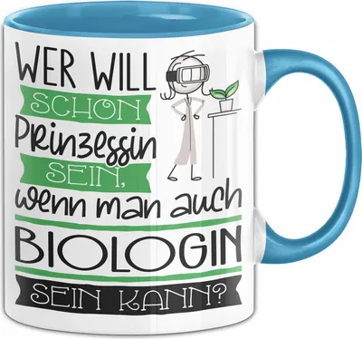 Produktbild von Biologin Tasse Geschenk Spruch Wer Will Schon Prinzessin Sein Wenn Man Auch Biologin Sein Kann (Blau)
