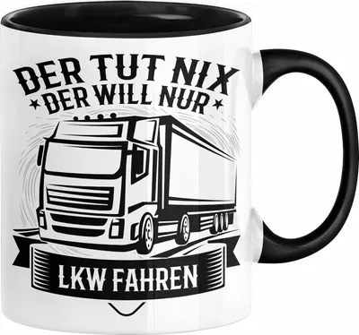 Produktbild von LKW Fahrer Geschenk Tasse Lastkraftwagen-Fahrer Geschenkidee Lustiger Spruch Kaffee-Becher Der Tut Nix Der Will Nur LKW Fahren (Schwarz)