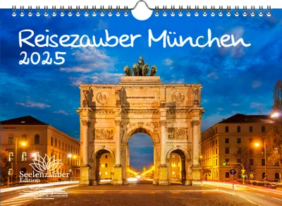 Produktbild von Reisezauber München DIN A4 Kalender für 2025 Urlaub Reise Berge Bayern - Seelenzauber