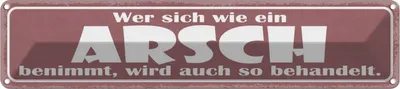 Produktbild von vianmo Blechschild 10x46 cm wer sich wie Arsch benimmt wird Spruch Zitat
