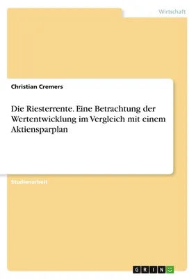 Immagine prodotto di Die Riesterrente. Eine Betrachtung der Wertentwicklung im Vergleich mit einem Aktiensparplan